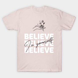 Believe In Yourself T-Shirt